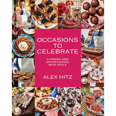 Occasions to Celebrate: Cooking and Entertaining with Style