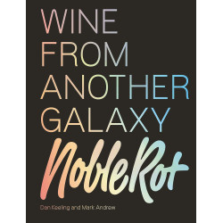 The Noble Rot Book: Wine from Another Galaxy