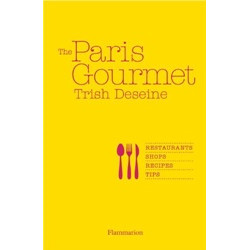 The Paris Gourmet: Restaurants Shops Recipes Tips (Уценка)