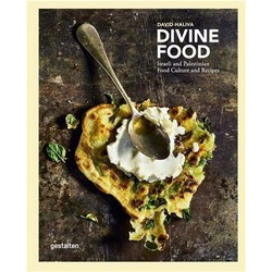 Divine Food: Israeli and Palestinian Food Culture and Recipes