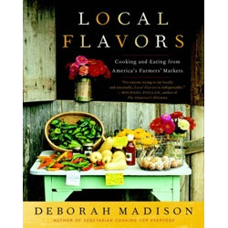 Local Flavors by Deborah Madison