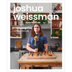 Joshua Weissman: An Unapologetic Cookbook Joshua Weissman: An Unapologetic Cookbook