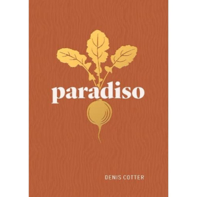 Paradiso: Recipes and Reflections