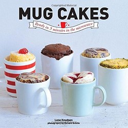 Mug Cakes by Lene Knudsen