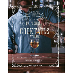 The Curious Bartender: Cocktails At Home