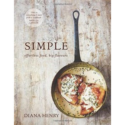 SIMPLE: effortless food, big flavours by Diana Henry