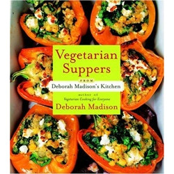 Vegetarian Suppers from Deborah Madison's Kitchen (Уценка)
