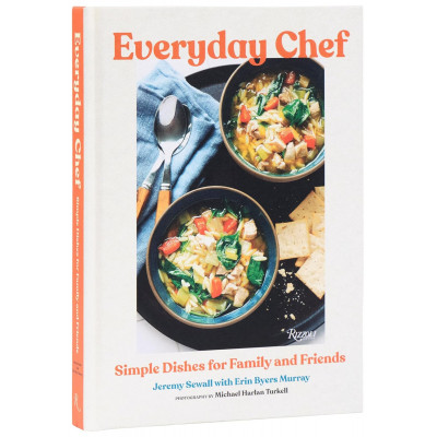 Everyday Chef: Simple Dishes for Family and Friends
