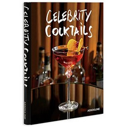 Celebrity Cocktails by Brian Van Flandern