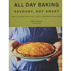 All Day Baking: Savoury, Not Sweet