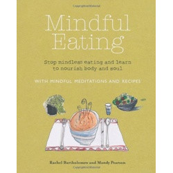 Mindful Eating by Rachel Bartholomew