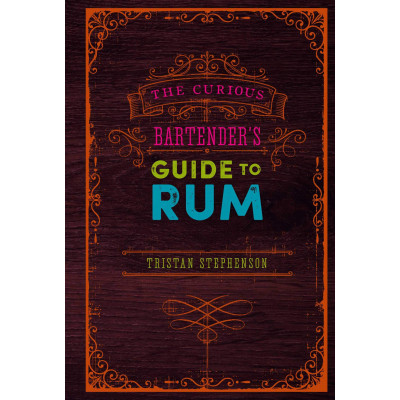 The Curious Bartender’s Guide to Rum
