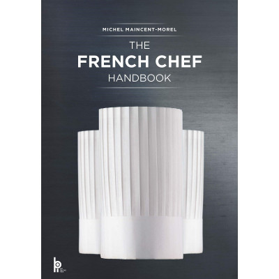The French Chef Handbook: La Cuisine de Reference