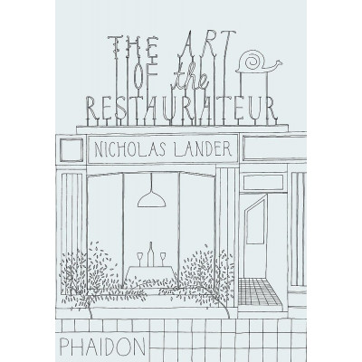 The Art of the Restaurateur by Nicholas Lander (Уценка)