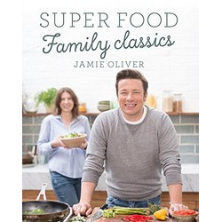 Super Food Family Classics by Jamie Oliver