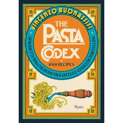 The Pasta Codex: 1001 Recipes