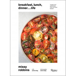 Breakfast Lunch Dinner... Life by Missy Robbins (Уценка)