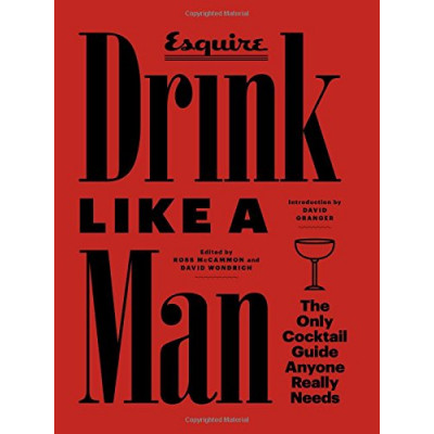 Drink Like a Man by David Wondrich