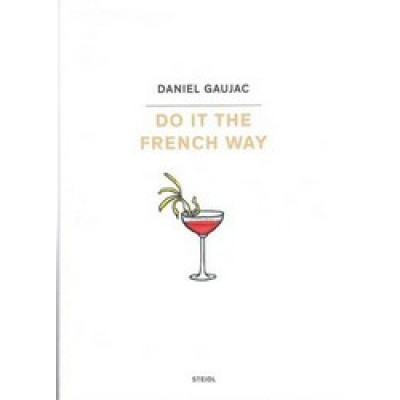 Do It the French Way by Daniel Gaujac