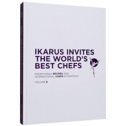 Ikarus Invites the World's Best Chefs: Exceptional Recipes and International Chefs in Portrait: Band 8