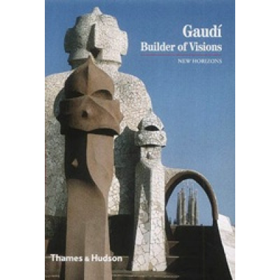 Gaudi: Builder Of Visions