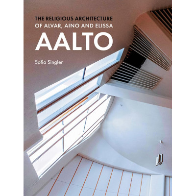 Religious Architecture of Alvar, Aino and Elissa Aalto