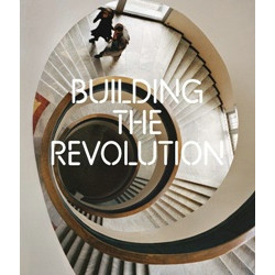 Building the Revolution: Soviet Art and Architecture 1915-1935