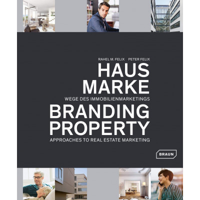 Branding Property: Approaches to Real Estate Marketing