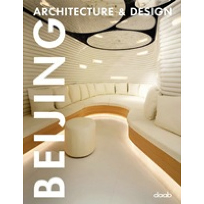 Beijing: Architecture and Design