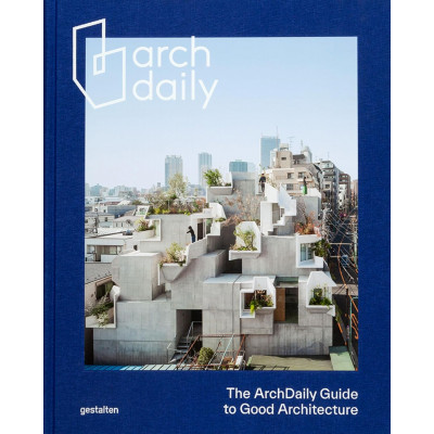 The ArchDaily Guide to Good Architecture
