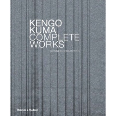 Kengo Kuma: Complete Works