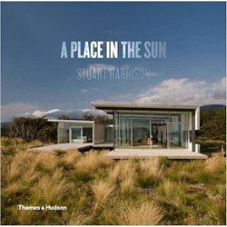A Place in the Sun: Innovative Homes Designed for Our Climate: Australia & New Zealand