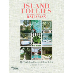 Island Follies: Romantic Homes of the Bahamas