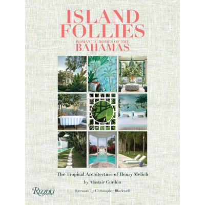 Island Follies: Romantic Homes of the Bahamas
