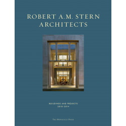 Robert A. M. Stern Architects Buildings and Projects 2010-2014
