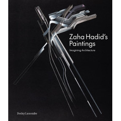 Zaha Hadid's Paintings: Imagining Architecture