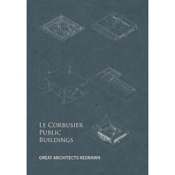 Le Corbusier Public Buildings. Great Architects Redrawn