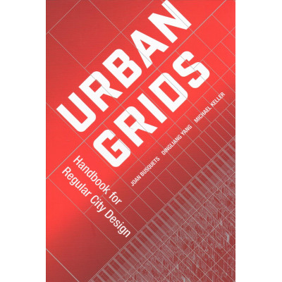 Urban Grids Handbook for Regular City Design