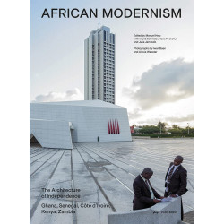 African Modernism: The Architecture of Independence. Ghana, Senegal, Côte d'Ivoire, Kenya, Zambia
