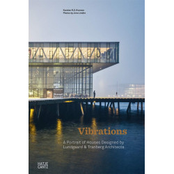 Vibrations. A Portrait of Houses Designed by Lundgaard & Tranberg Architects: Vibrations