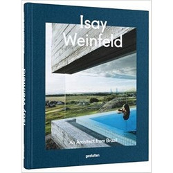 Isay Weinfeld: An Architect from Brazil