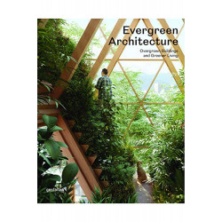 Evergreen Architecture: Overgrown Buldings and Greener Living