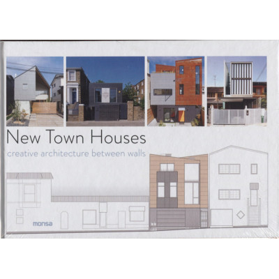 New Town Houses: Creative Architecture Between Walls