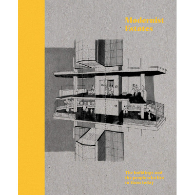 Modernist Estates: The buildings and the people who live in them