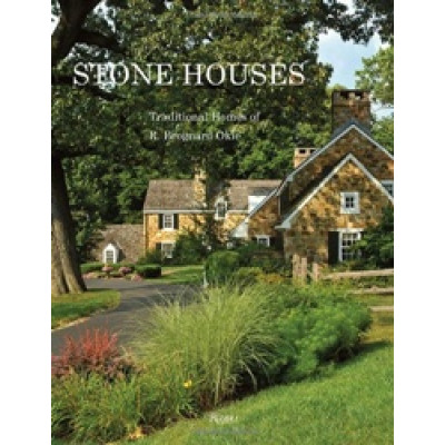 Stone Houses: Traditional Homes of R. Brognard Okie