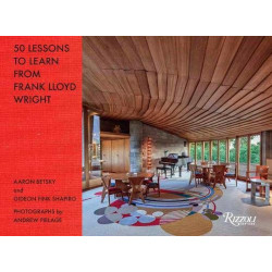 50 Lessons to Learn Form Frank Lloyd Wright