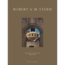 Robert A. M. Stern Buildings & Projects 2004-2009