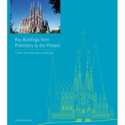 Key Buildings from Prehistory to the Present + CD