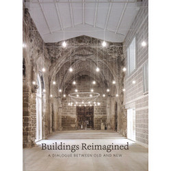 Buildings Reimagined: A Dialogue Between Old and New