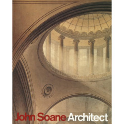 John Soane: Architect: Master of Space and Light